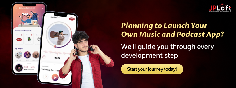 Planning to Launch Your Own Music and Podcast App